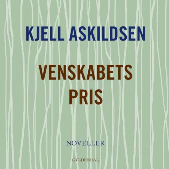 Forside på bog, Venskabets pris af Kjell Askildsen