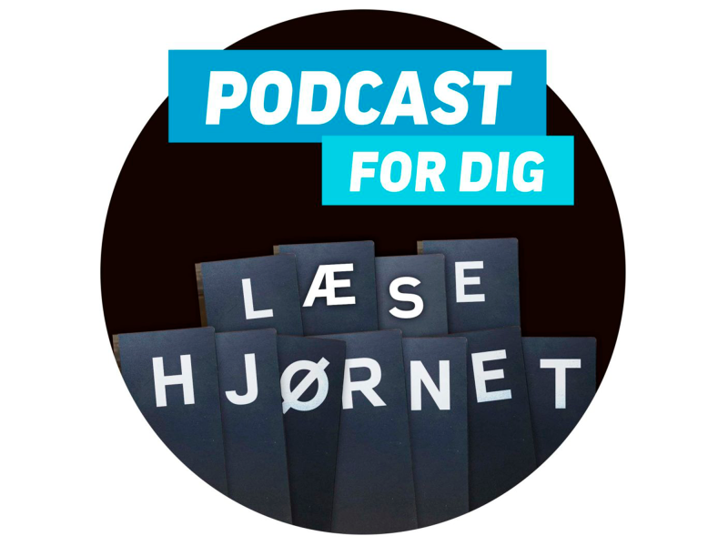 læsehjørnet logo med teksten Podcast for dig - læse hjørnet