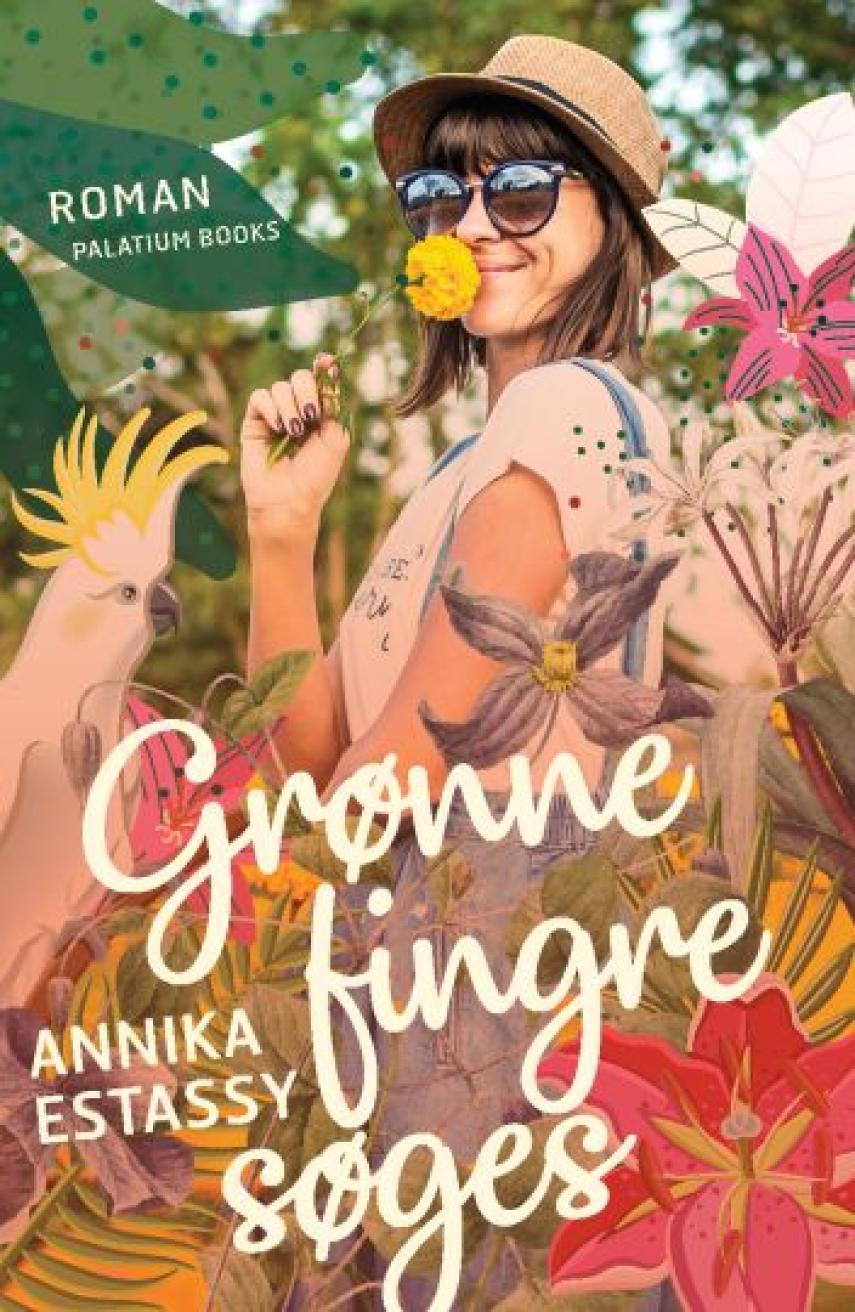 Annika Estassy: Grønne fingre søges : roman
