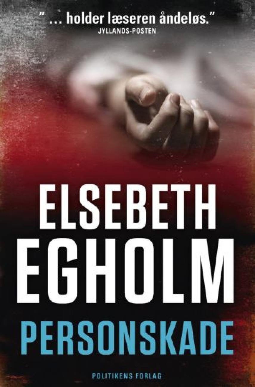 Elsebeth Egholm: Personskade